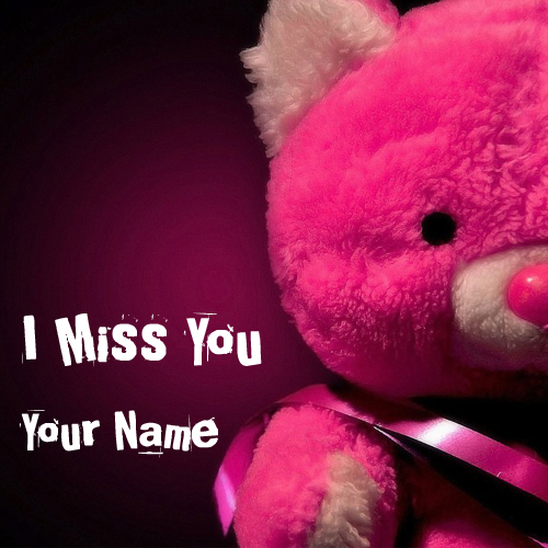Write Name on I Miss You Cute Alone and Sad Teddy Pics