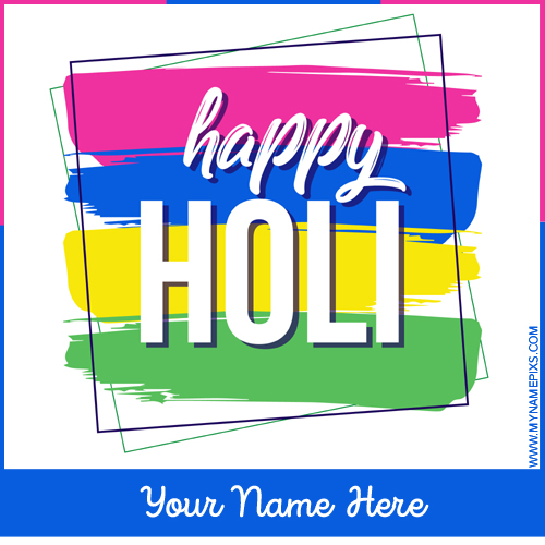 Write Name on Colorful Greeting For Holi 2022 Festival