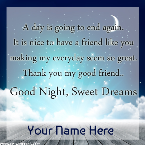 Write Name on Good Night Dear Friend Quote Greeting