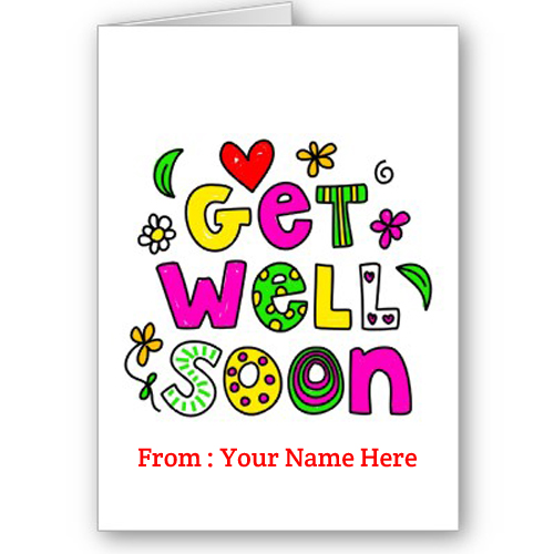 Write Name on Get Well Soon Wishes Greeting Card