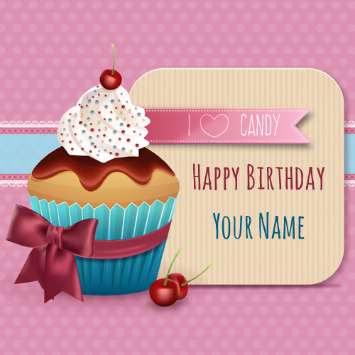 I Love Candy Cup Cake Birthday Greeting With Name