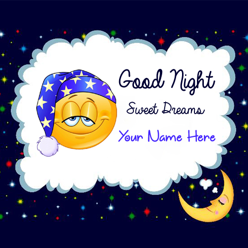 Write Name on Good Night Sweet Dreams Smiley Greeting