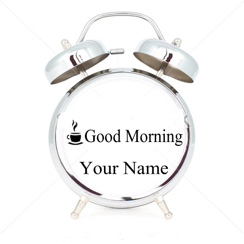 Write Your Name On Good Morning Wishes Clock Pictures