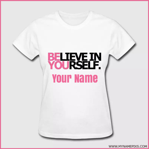 Write Name on Motivational White Slogan Tshirt For Girl