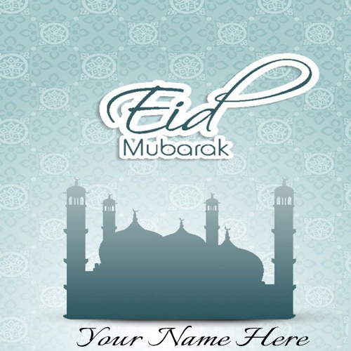 Write Your Name On Eid Mubarak Wishes Greetings Pic