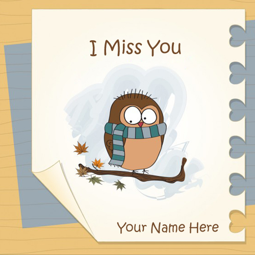 Write Name on I Miss You Cute Alone Owl Greeting