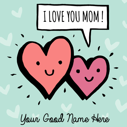 Happy Mothers Day Love You Mom Greeting Card With Name