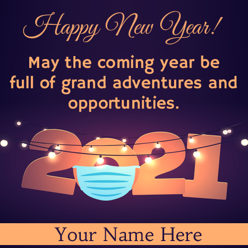 Write Name on Have a Safe and Joyful 2021 New Year Pics