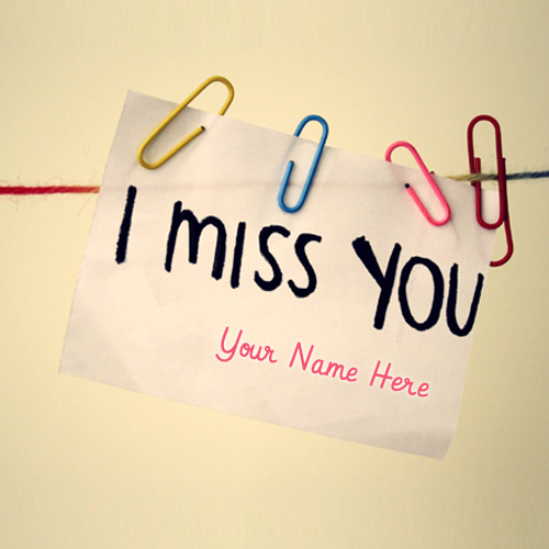 Write Name on I Miss You So Much Beautiful Greetings
