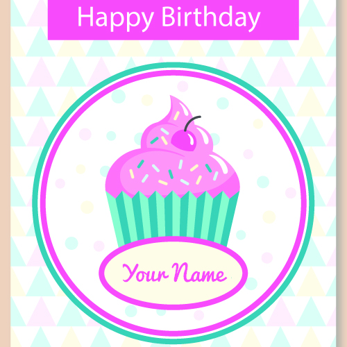 Happy Birthday Pink Cup Cake Greeting With Your Name