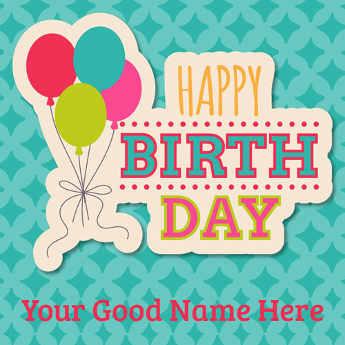 Birthday Wishes Multipurpose Greeting With Your Name
