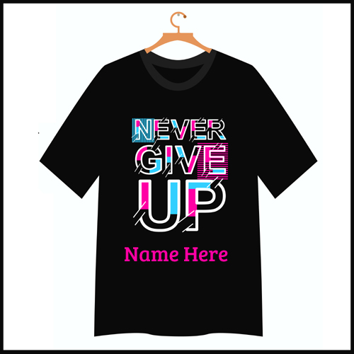 Write Name on T Shirt Image With Motivational Quotes