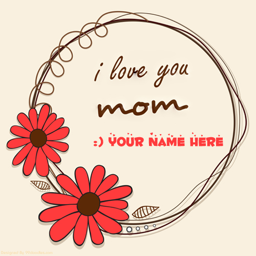 Happy Mothers Day Wishes Greeting With Your Name