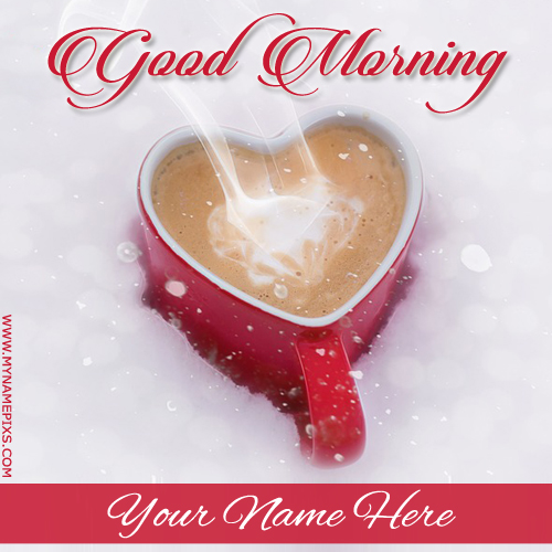 Good Morning Wishes Beautiful Greeting Card With Name