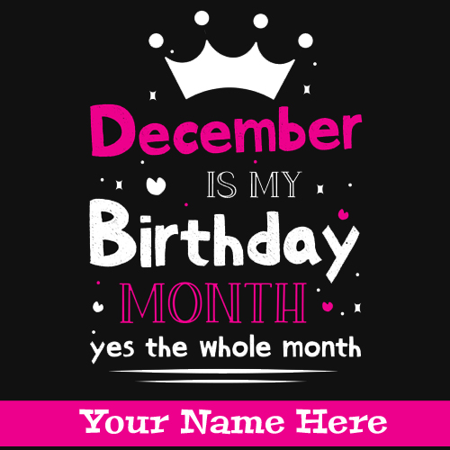 December Month Birthday Wishes Greeting With Your Name