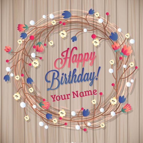 Floral Birthday Wishes Greeting Card With Your Name