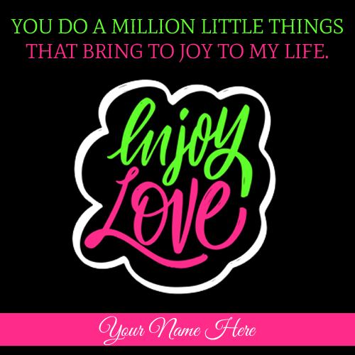 Beautiful Love Quote Greeting With Your Girlfriend Name