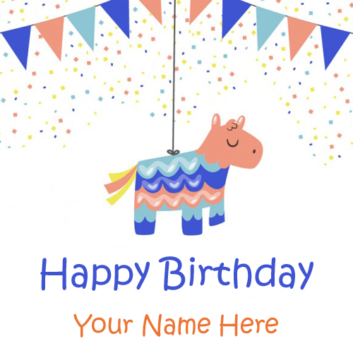 Happy Birthday Wishes Nice Pinata Greeting with Name