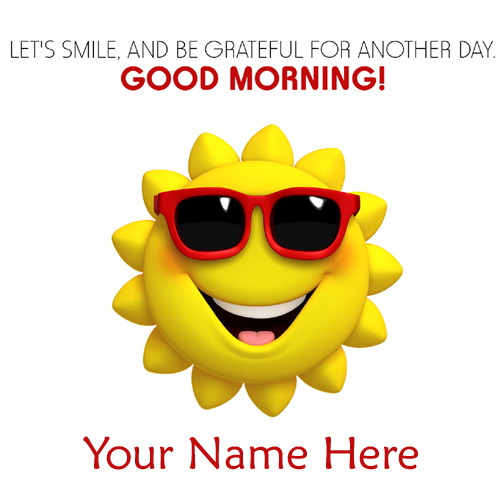 Write Name on Good Morning HD Greetings For Whatsapp
